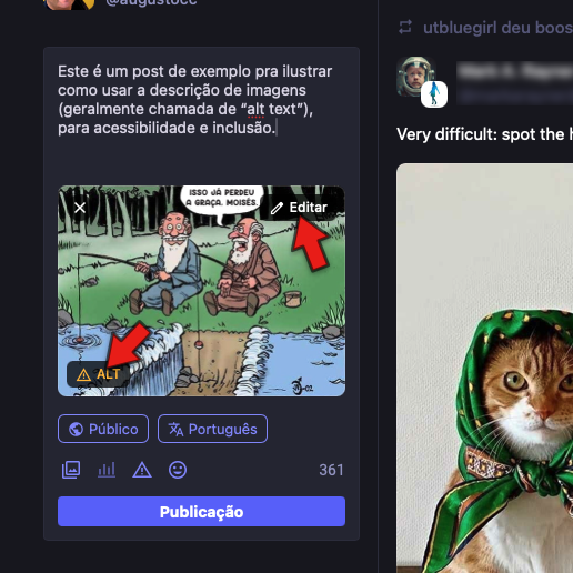 print do Mastodon mostrando a tela de edição de post, com o texto 'Este é um post de exemplo pra ilustrar como usar a descrição de imagens (geralmente chamada de “alt text”), para acessibilidade e inclusão.' O post vem acompanhado de uma imagem humorística, cuja descrição será apresentada na próxima imagem deste artigo.